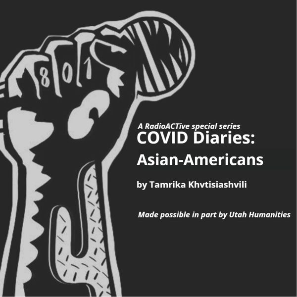 COVID Diaries #7: Asian Americans